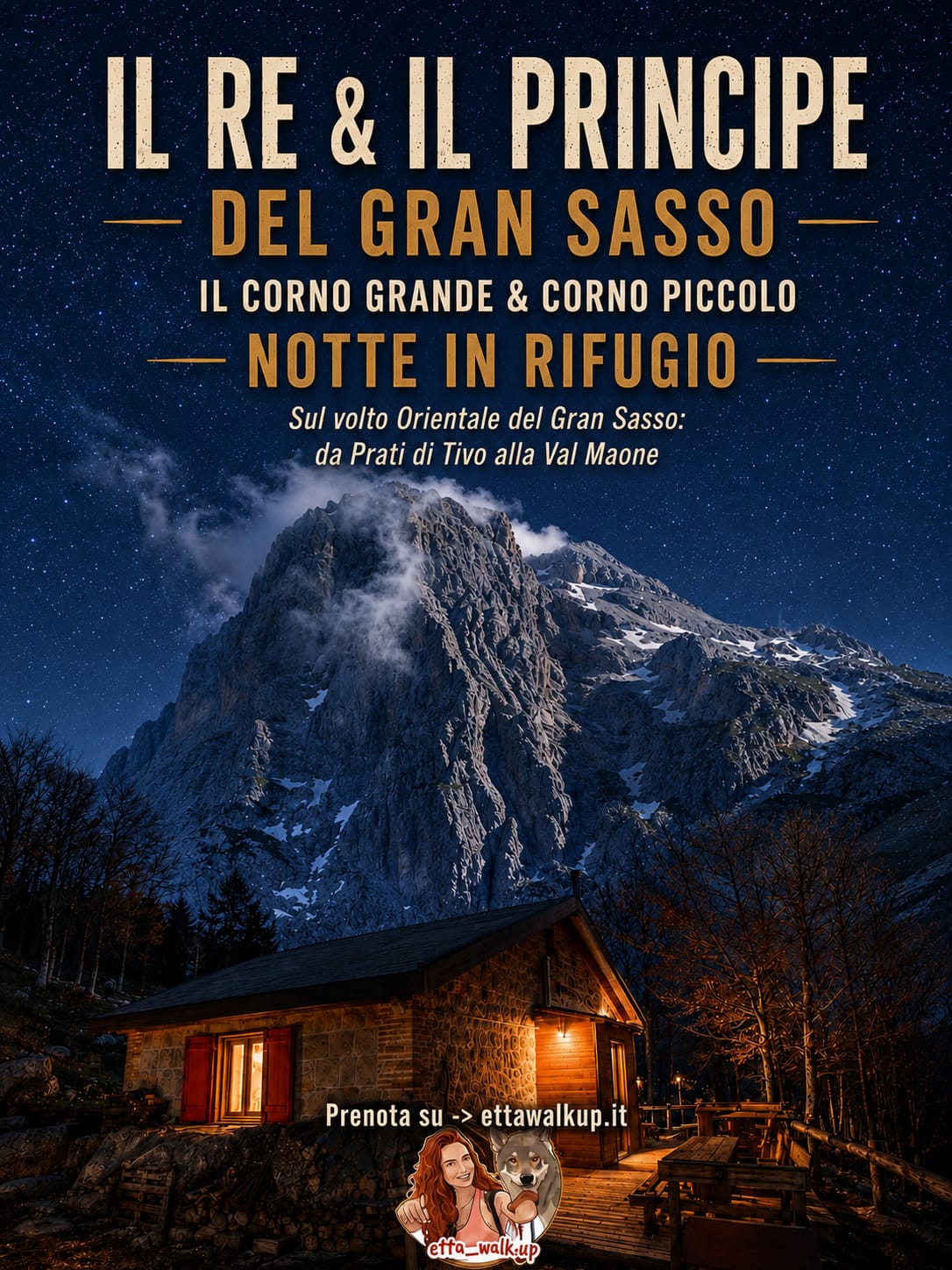 ⛰️ Il Re & il Principe del Gran Sasso 👑  Il Corno Grande & Il Corno piccolo con Notte in Rifugio ✨️ -   Sul volto Orientale del Gran Sasso: da Prati di Tivo alla Val Maone 🏞